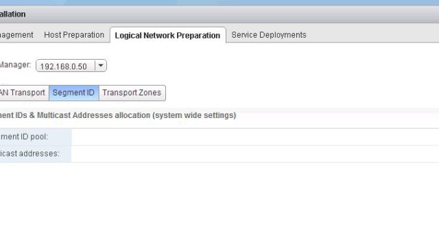 VMware NSX Installation Part 9 -Create Segment ID and Transport Zones
