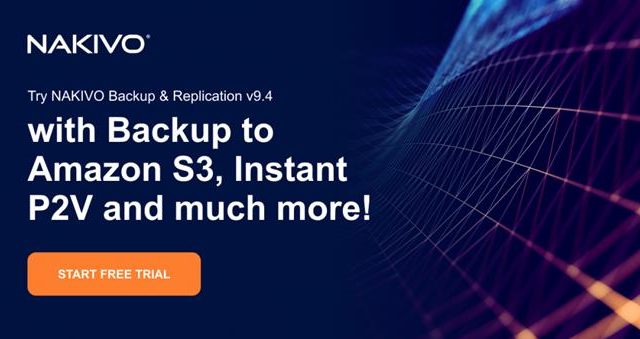 NAKIVO Backup & Replication v9.4 is Out!!- Download the Free Trail